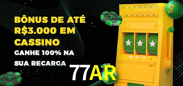 77AR melhor bônus de depósito